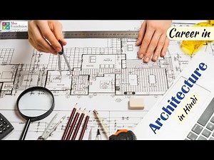 Career in Architecture| Maa Foundation | Career Series
