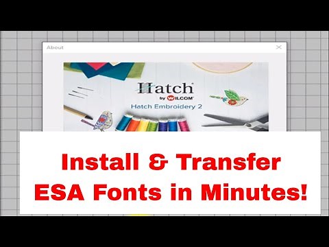 Hatch Embroidery Software Version 2: Installing & Transferring ESA Fonts