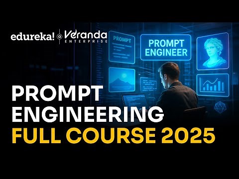 Prompt Engineering Full Course 2025 | Become a Prompt Engineer | Prompt Engineering Course | Edureka
