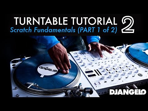 Turntable Tutorial 2 - SCRATCHING BASICS (Part 1 of 2)
