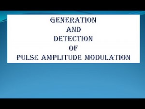 Generation and Detection of Pulse Amplitude Modulation|| Pulse Amplitude Modulation|| PAM circuit