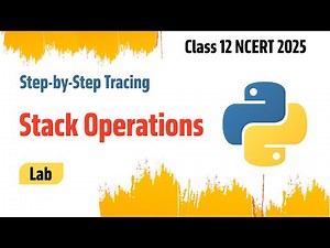 P7 - Stack Operations in Python (Class 12 NCERT 2025) | Using List