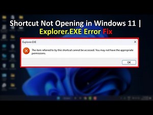Fix “The Item Referred To By This Shortcut Cannot Be Accessed” Error in Windows 11