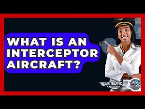 What Is An Interceptor Aircraft? - Air Traffic Insider
