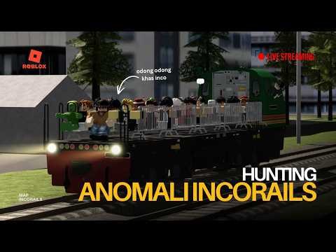 LIVE | Hunting Anomali Incorails | Roblox Incorails