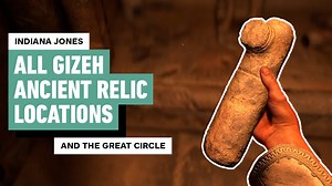 Indiana Jones and the Great Circle: All Gizeh Ancient Relic Locations