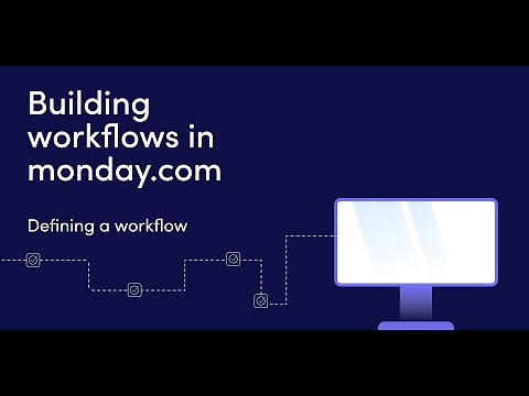 Building workflows in monday.com course | Defining a workflow