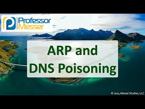 ARP and DNS Poisoning - CompTIA Network+ N10-009 - 4.2