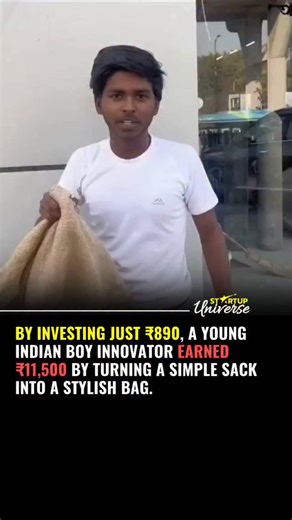 startup universe on Instagram: "A young Indian boy proved that big ideas do not need big money. With only ₹890, he turned an ordinary sack into a beautiful and trendy bag. His simple idea helped him earn ₹11,500 and gained attention for its creativity. He did not depend on long experience or expensive tools. Instead, he used smart thinking and simple materials. His work shows the real meaning of Make in India, where local talent can create products that look premium and valuable. This inspiring