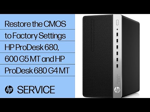 Restore the CMOS to Factory Settings | HP ProDesk 680, 600 G5 MT and HP ProDesk 680 G4 MT | HP