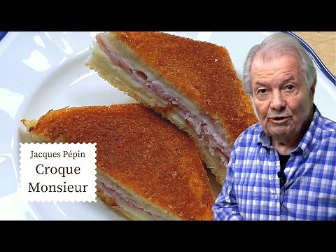 Easy, Cheesy Croque Monsieur Recipe | Jacques Pépin Cooking at Home | KQED