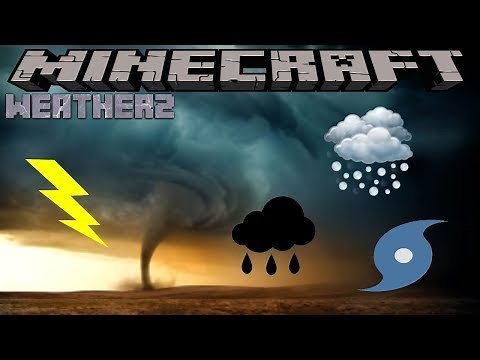 WEATHER2 MOD UPDATE!! - MINECRAFT 1.12.2 (MOD SHOWCASE)