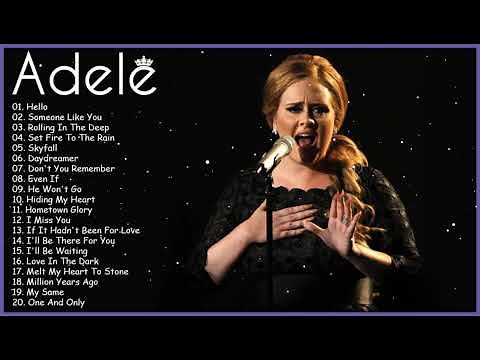 The Very Best Of Adele – Best Songs of Adele – Adele Full Album