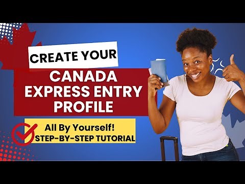 How To Create Your Express Entry Profile| Canada PR| Step-By-Step Tutorial| Canada Immigration