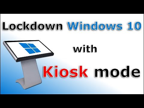 Lock down Windows 10 with Kiosk mode step by step