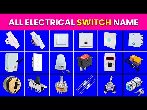 Types of Electric Switches | All Electrical Switch Names and Pictures