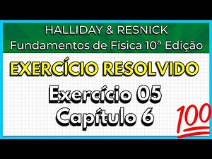 (05-06) Exercício Resolvido - Halliday (Exercício 5 Capítulo 6)