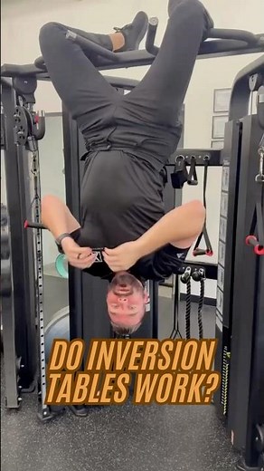 DO Inversion Tables REALLY Help Back Pain?