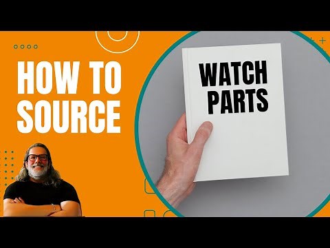 The Ultimate Guide for Identifying and Sourcing Watch Parts.