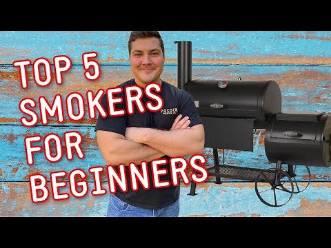 Top 5 Smokers for Beginners