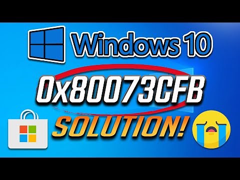 How to Fix Microsoft Store Error 0x80073CFB in Windows 10 - [4 Solutions] 2025