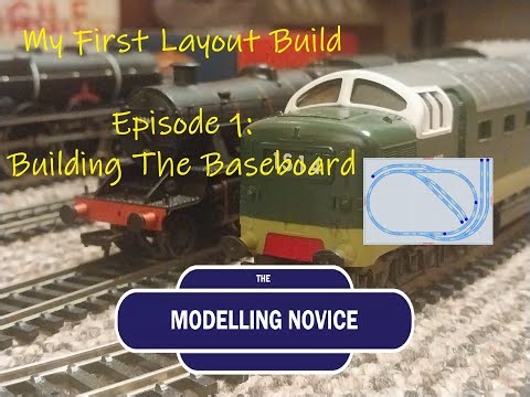 The Modelling Novice: First Layout Build Episode 1 - Building The Baseboard