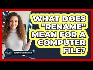 What Does "Rename" Mean for a Computer File?