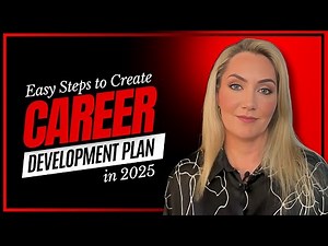 Easy Steps to Create a Career Development Plan That Works in 2025