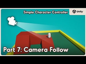 Camera Follow | Simple Character Controller in Unity | Part 7