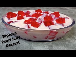 Tapioca Pearl Jelly Dessert | Quick and Easy Dessert Recipe | #tapiocapearl