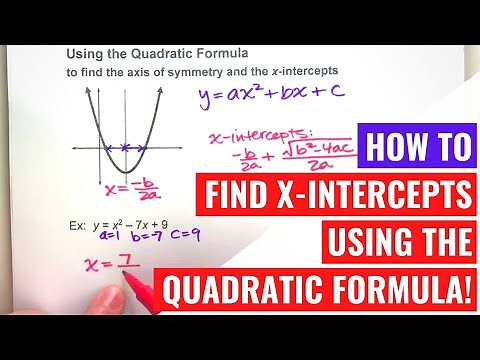 Using the Quadratic Formula to find x-intercepts