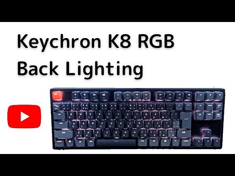 【Keychron K8 RGB】バックライトの光り方をさくっとご紹介
