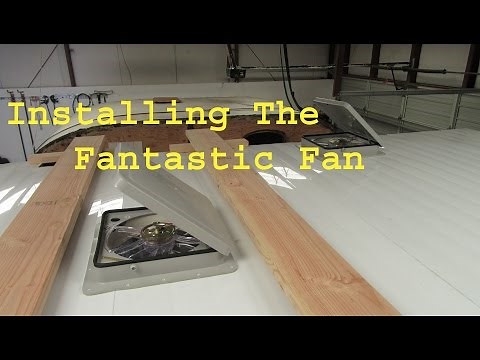 Installing The Fan-Tastic Fan RV Ceiling Vent