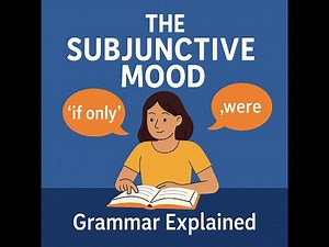 Subjunctive Mood in English Language: Rules, Uses, and Examples