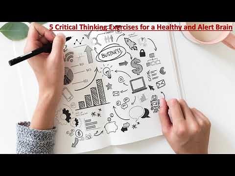 5 Critical Thinking Exercises for a Healthy and Alert Brain