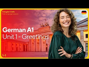 German A1 - Unit 1 - Lesson 1: Basic Greetings | Learn German for Beginners | Polyglot Cafe Bootcamp