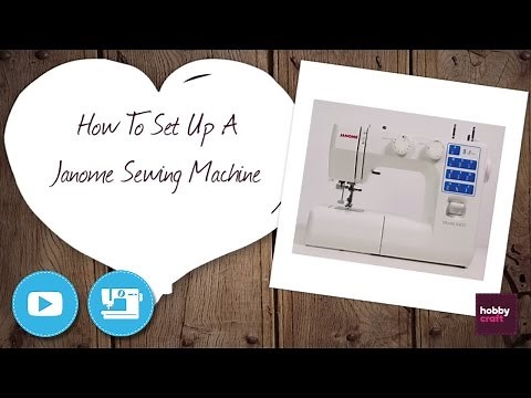 How to Set Up a Janome Sewing Machine | Hobbycraft