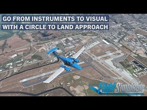 How To Fly A Circle-To-Land | Instrument Flying (IFR) | MSFS Tutorial