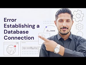 Fixing 'Error Establishing Database Connection' in WordPress: Step-by-Step Guide