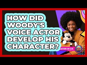 How Did Woody's Voice Actor Develop His Character?