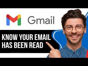 How to Know if Your Email Has Been Read in Gmail - 2025