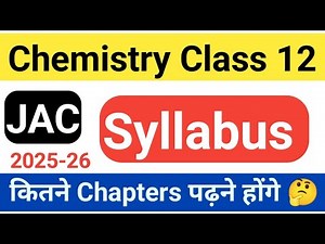 chemistry class 12 syllabus 2025-26 || jac board class 12 chemistry syllabus 2025 || Chemistry ||