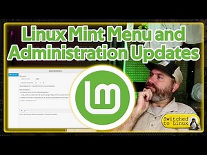 Linux Mint Menu and Administration Updates