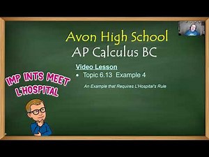 Avon High School - AP Calculus BC - Topic 6.13 - Example 4 - A More Difficult Improper Integral