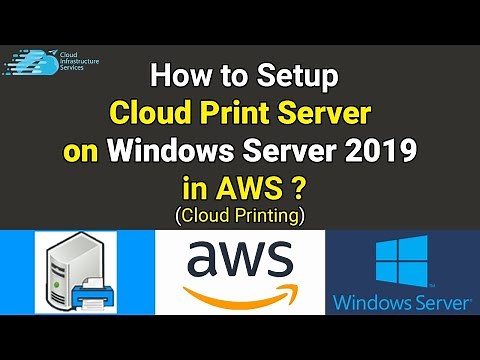 How to Setup AWS Print Server on Windows Server 2019 (Cloud Printing)