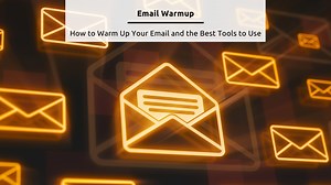 Email Warmup: How to Warmup Your Email   8 Best Tools (2025)