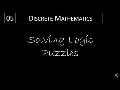 Discrete Math - 1.2.2 Solving Logic Puzzles