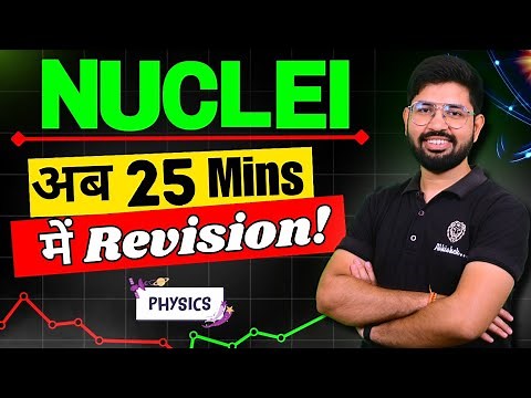 Nuclei Revision Oneshot || Chapter 13 Class 12 Physics Nuclei in 20 minute || Nuclei Oneshot CBSE