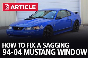 How To Fix A Sagging 94-04 Mustang Window - LMR.com