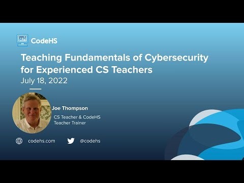 Teaching Fundamentals of Cybersecurity with Teacher Trainer Joe Thompson